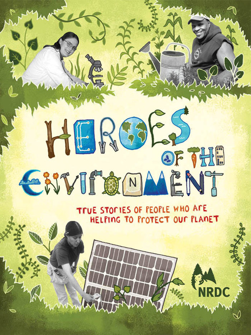 Détails du titre pour Heroes of the Environment par Harriet Rohmer - Disponible
